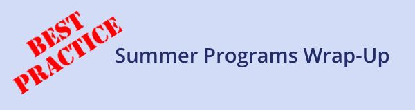 Wrapping up your summer programs