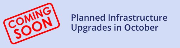 Planned upgrades scheduled for October